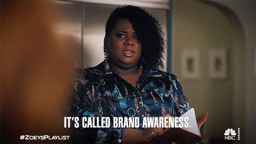 Person saying, "it's called brand awareness"