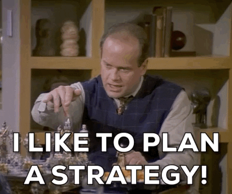Frasier saying, "I like to plan a strategy"