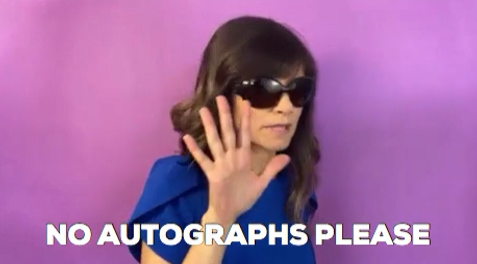 "No autographs please"