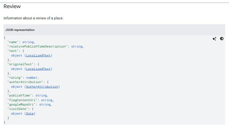 Google Places API reference for the Review object, listing its JSON fields: name, relativePublishTimeDescription, text, originalText, rating, authorAttribution, publishTime, flagContentUri, googleMapsUri and visitDate