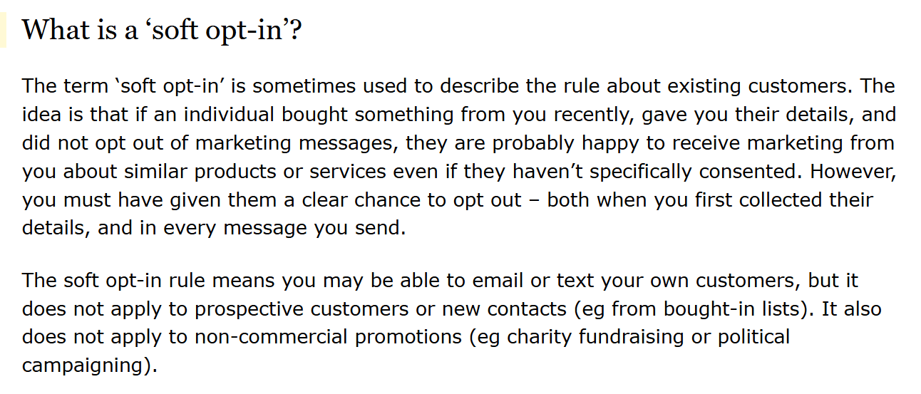 ICO guidance section headed What is a soft opt-in, explaining that an existing customer who bought something recently, gave their details and did not opt out may be marketed to about similar products, provided they were given a clear chance to opt out both at collection and in every message, and that the rule does not apply to prospective customers or new contacts